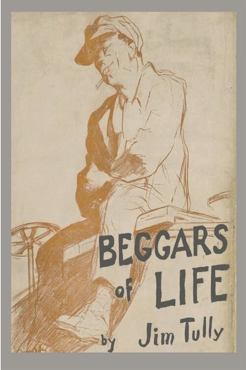 Beggars of Life: A Hobo Autobiography (Paperback)