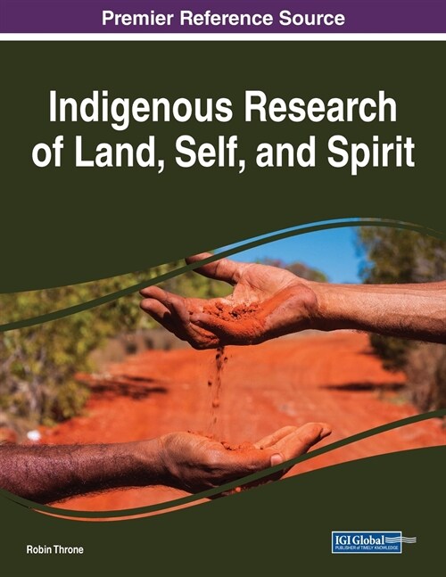 Indigenous Research of Land, Self, and Spirit (Paperback)