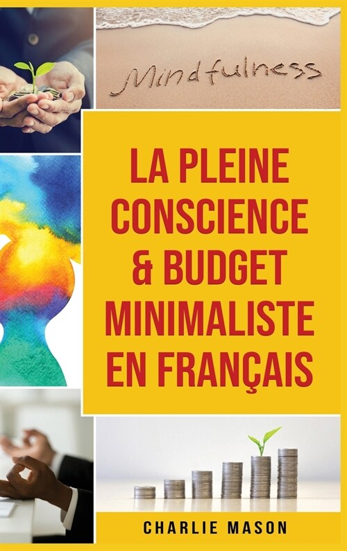La Pleine Conscience & Budget Minimaliste En Fran?is (Hardcover)