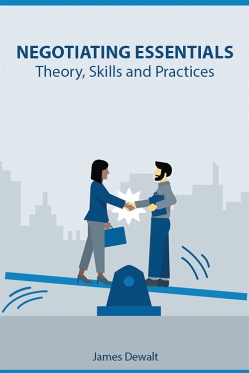 Negotiating Essentials - Theory, Skills and Practices (Paperback)