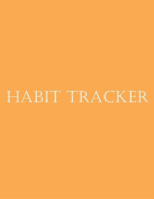 Daily Habit Tracker: Stylish Iced Mango Color Trend 2021 - Mindfulness, Mental Health and Wellness Tracker - A Daily Planner Journal to Tra (Paperback)