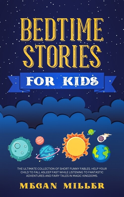 Bedtime Stories for Kids: The Ultimate Collection of Short Funny Fables. Help Your Child to Fall Asleep Fast While Listening to Fantastic Advent (Hardcover)