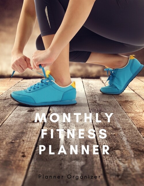 Monthly Fitness Planner - professional quality design. (Paperback)