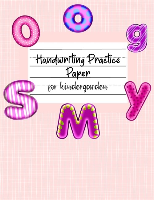 Handwriting Practice Paper for Preschool: Alphabet Handwriting Practice workbook for kids: Preschool writing Workbook with Sight words for Pre K, Kind (Paperback)