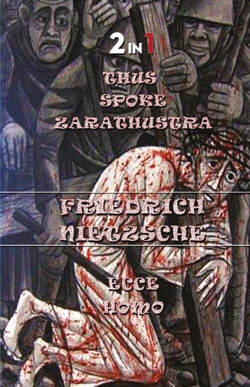 Thus Spoke Zarathustra & Ecce Homo (2In1) (Paperback)