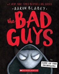 The Bad Guys #11 : In the Dawn of the Underlord (Paperback)
