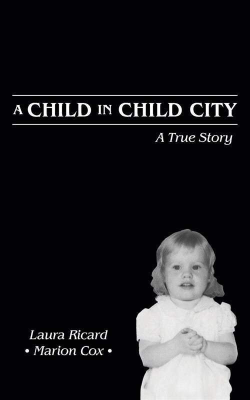 A Child in Child City: A True Story (Paperback)