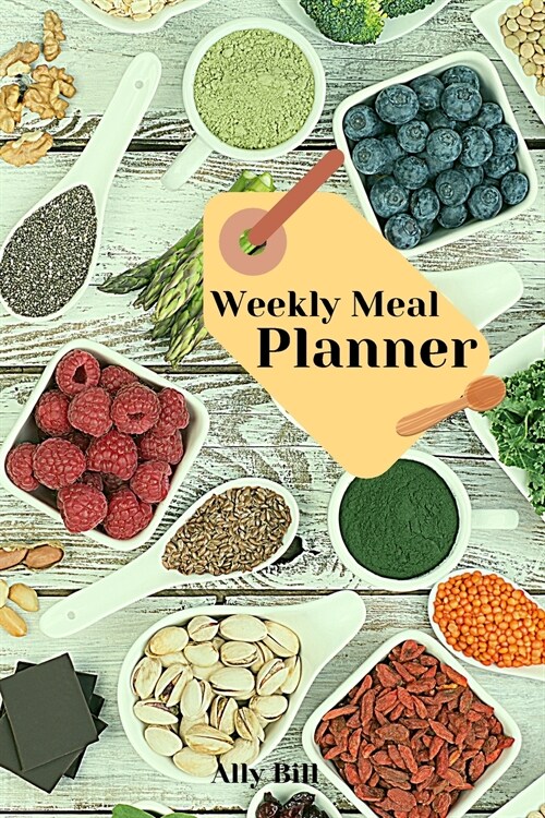 Weekly Meal Planner: Week Menu Planner & Grocery List, Meal Planner Journal, Food Diary for Meal Planning, Weekly Menu & Planning Grocery L (Paperback)
