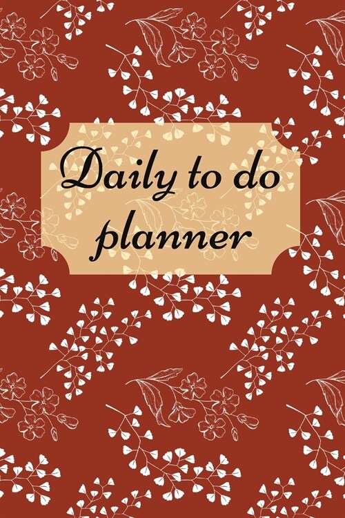 Daily to do planner: To-Do List Notebook, Planner, Daily Checklist, 6x9 inch (Paperback)