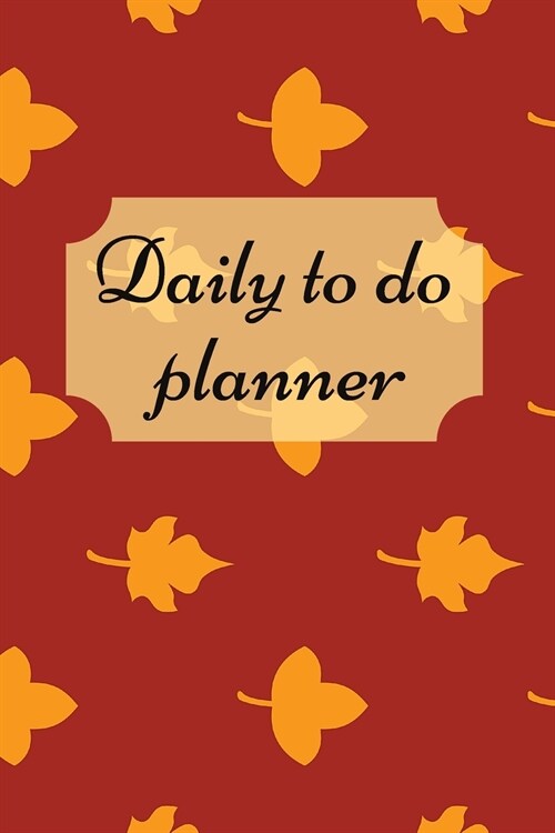 Daily to do planner: To-Do List Notebook, Planner, Daily Checklist, 6x9 inch (Paperback)