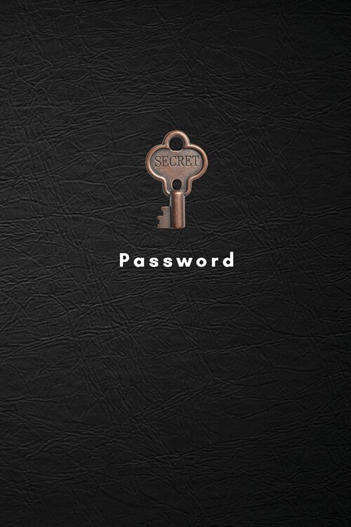 Password Logbook: Internet Password Organizer. A Journal to Organize Your Internet Usernames & Logins. 6 x 9 Size Logbook To Protect U (Paperback)