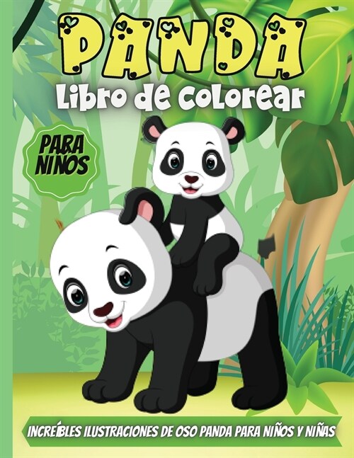 Panda Libro De Colorear Para Ni?s: Divertidas p?inas para colorear para ni?s peque?s que aman los pandas, lindo regalo para ni?s y ni?s de 2 a 6 (Paperback)