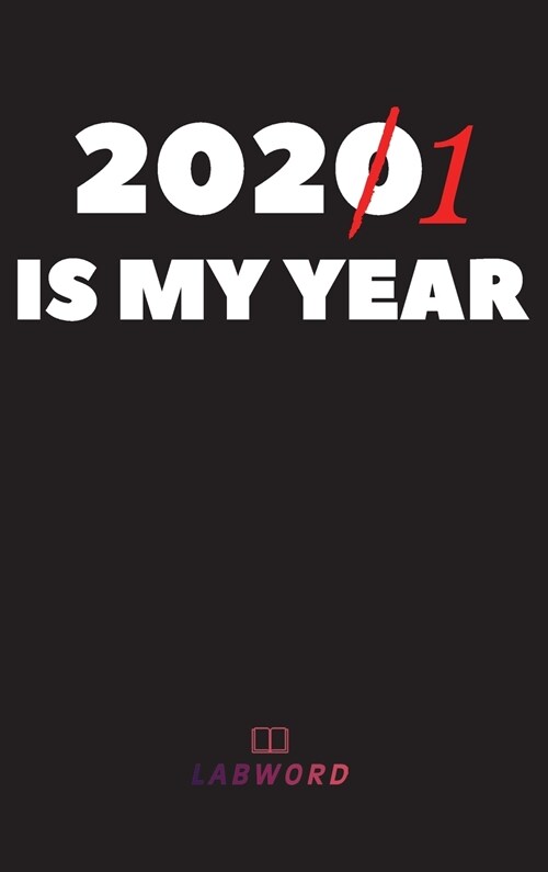 2021 Is My Year: 2021 Daily Planner - Perfect Weekly Monthly Organizer Agenda, Planner - For School, Work, Office - Hardcover (Hardcover)