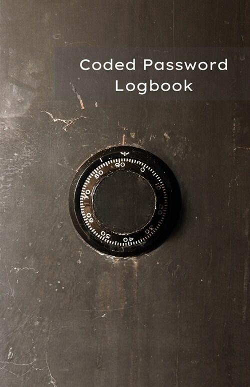Coded Password Logbook: Password Journal, Organizer, Keeper - Protect Passwords with this Coded Version ( Easy only for the owner ) - Vault No (Paperback)