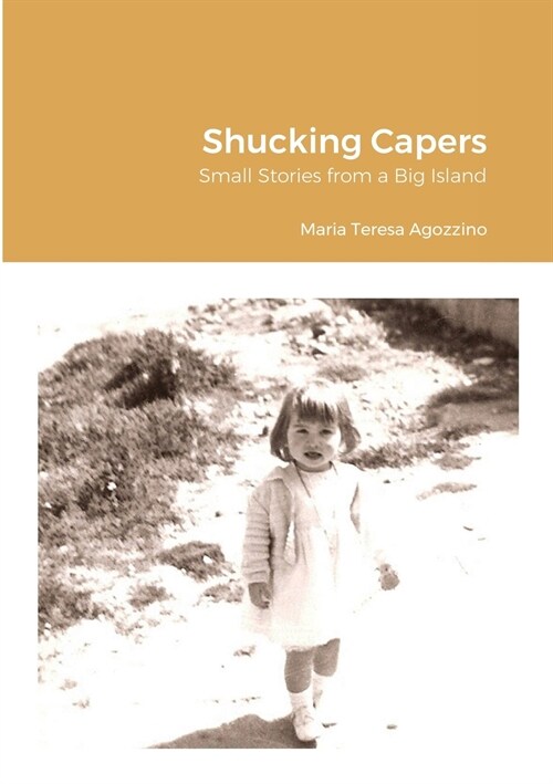 Shucking Capers: Small Stories from a Big Island (Paperback)