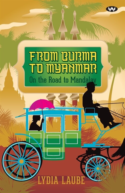 From Burma to Myanmar (Paperback)