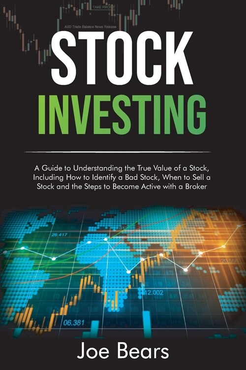 Stock Market Investing for Beginners: An Amazing Guide to Learn How to Enter the Stock Market, Identifying Patterns, with Some Facts & Numbers to Help (Paperback)