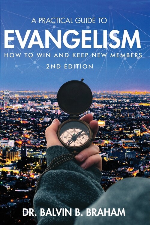 A Practical Guide to Evangelism: How to Win and Keep New Members (Paperback, 2)