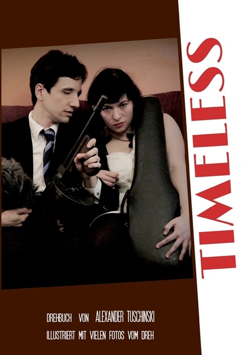 Timeless - Drehbuch: Paperback mit Graustufenbildern, erweiterte Neuauflage (Paperback)