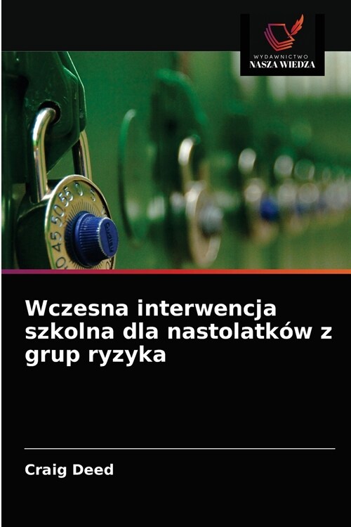 Wczesna interwencja szkolna dla nastolatk? z grup ryzyka (Paperback)