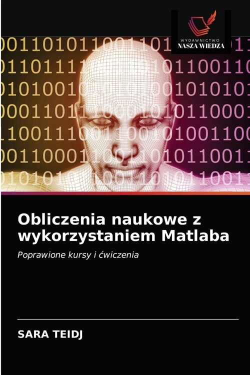 Obliczenia naukowe z wykorzystaniem Matlaba (Paperback)