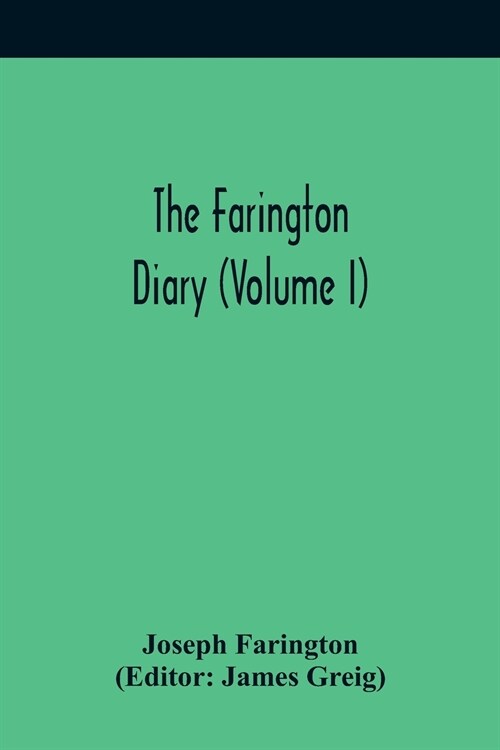 The Farington Diary (Volume I) (Paperback)