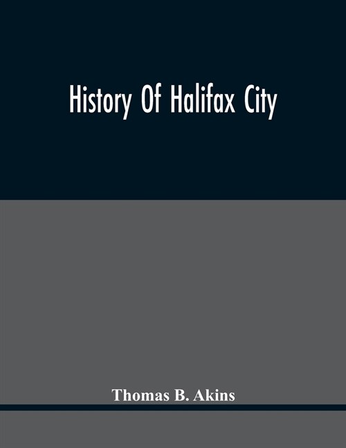 History Of Halifax City (Paperback)