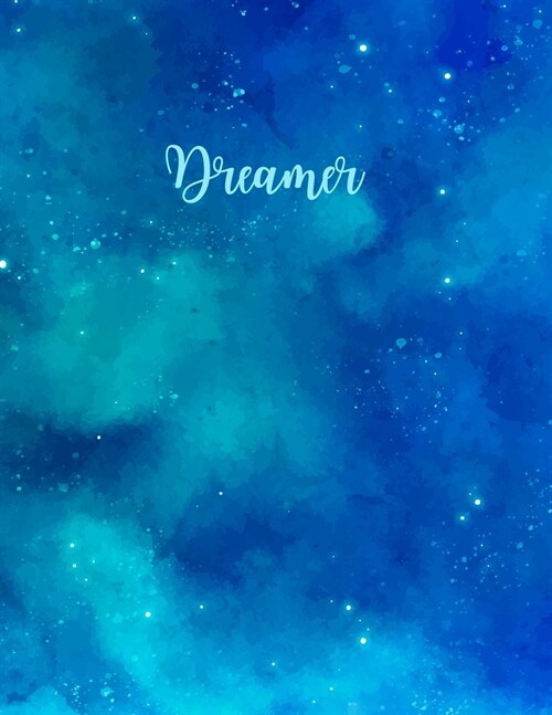 Dreamer: College Ruled Paper with Premium BLUE Colored Paper, 8.5 x 11- 80 Pages, Medium Ruled Notebook, Perfect Journal for Sc (Paperback)