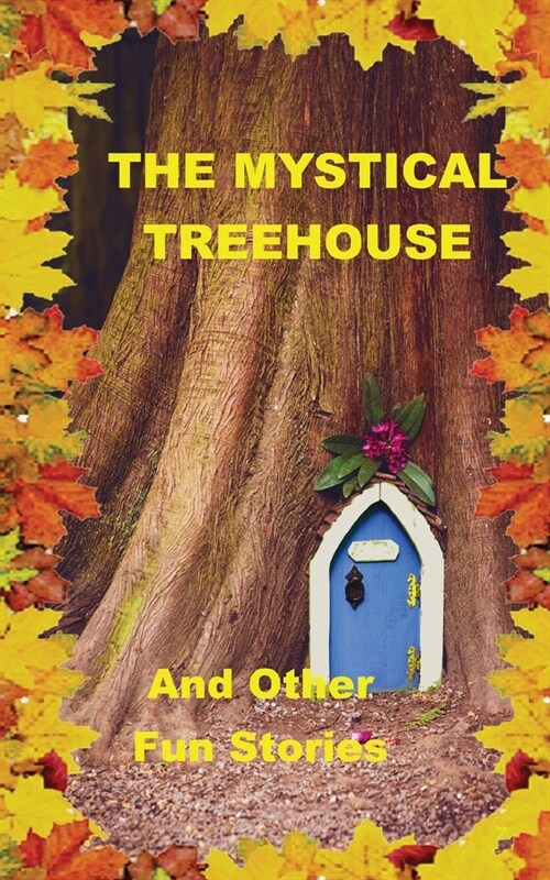 The Mystical Treehouse (Paperback)