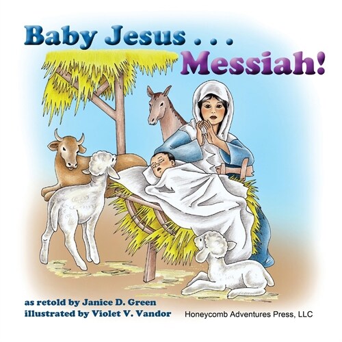 Baby Jesus . . . Messiah! (Paperback)