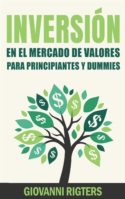 Inversi? En El Mercado De Valores Para Principiantes Y Dummies [Stock Market Investing For Beginners & Dummies] (Hardcover)