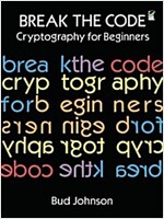 Break the Code: Cryptography for Beginners