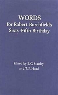 Words For Robert Burchfields 65th Birthday (Hardcover)