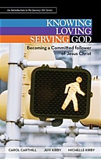 Knowing, Loving, Serving God - Preview Book: Becoming a Committed Follower of Jesus Christ (Paperback)
