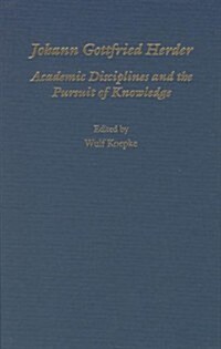 Johann Gottfried Herder: Academic Disciplines and the Pursuit of Knowledge (Hardcover)