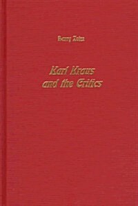 Karl Kraus and the Critics (Hardcover)