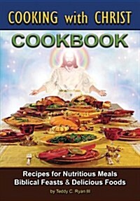 Cooking with Christ - Cookbook (Paperback)