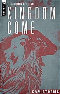 Kingdom Come : The Amillennial Alternative (Hardcover)