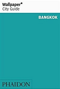 Wallpaper* City Guide Bangkok 2014 (Paperback, 2014 ed.)