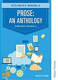 Prose: An Anthology for Key Stage 4 Student Book 2 (Paperback)