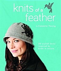 [중고] Knits of a Feather: 20 Stylish Knits Inspired by Birds in Nature (Paperback)
