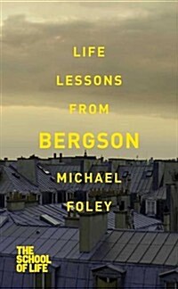 Life Lessons from Bergson (Paperback)