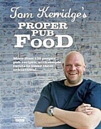 Tom Kerridges Proper Pub Food (Hardcover)