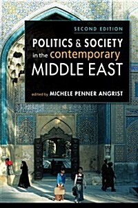 Politics and Society in the Contemporary Middle East (Paperback)