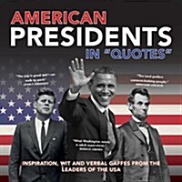 American Presidents in Quotes (Paperback)