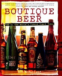 Boutique Beer : 500 of the Worlds Finest Craft Brews (Hardcover)