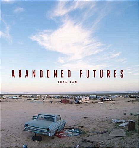 Abandoned Futures : A Journey to the Posthuman World (Hardcover)