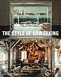 The Style of Coworking: Contemporary Shared Workspaces (Paperback)