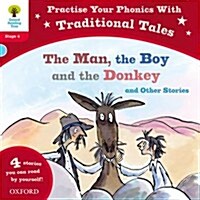 Oxford Reading Tree: Level 4: Traditional Tales Phonics the Man, The Boy and the Donkey and Other Stories (Paperback)