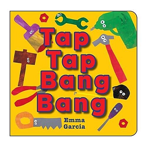 Tap Tap Bang Bang (Board Book)